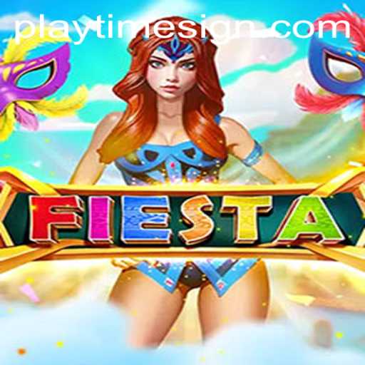 Dive Into the Vibrant World of Fiesta: A Guide to Maximizing Your Playtime